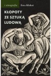  Kłopoty ze sztuką ludową - Ewa Klekot