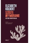  Szóste wymieranie. Historia nienaturalna - Elizabeth Kolbert