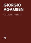 Co to jest rozkaz? - Giorgio Agamben