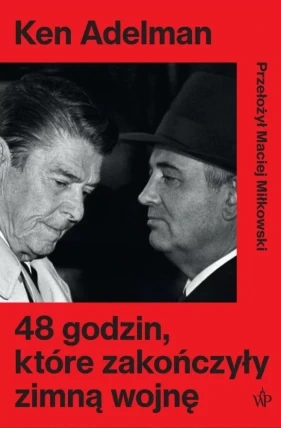 48-godzin-ktore-zakonczyly-zimna-wojne-adelman-ksiazka-trojka.webp
