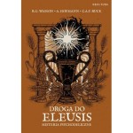  Droga do Eleusis. Misteria psychodeliczne -  A Hofmann, R G Wasson, Ruck C.A.P 
