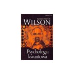 Psychologia kwantowa - Robert Anton Wilson