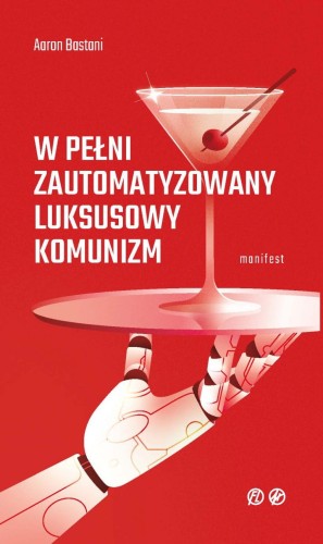w-pelni-zautomatyzowany-luksusowy-komunizm-bastani-ksiazka-trojka-heterodox.jpg