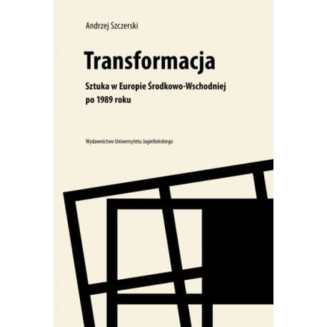 transformacja-sztuka-w-europie-srodkowo-wschodniej-po-1989-roku-szczerski-ksiazka-trojka.jpg
