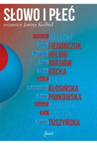 Słowo i płeć. Rozmowy Janiny Koźbiel