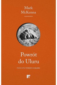  Powrót do Uluru - Mark McKenna	
