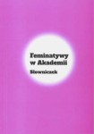 Feminatywy w akademii. Słowniczek - praca zbiorowa