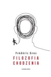  Filozofia chodzenia -  Frederic Gros	