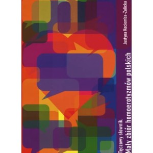 Tęczowy słownik. Mały zbiór homoerotyzmów polskich - Justyna Kociemba-Zulicka 