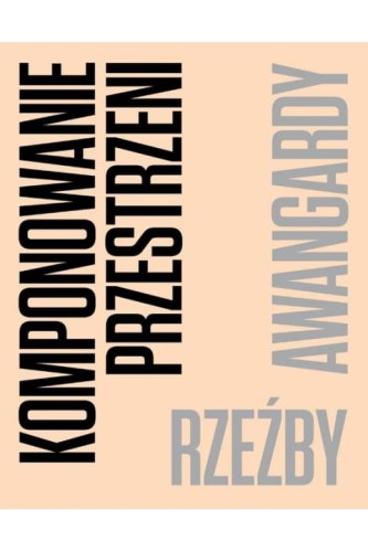 komponowanie-przestrzeni-rzezby-awangardy-ksiazka.jpg