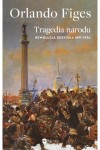  Tragedia narodu. Rewolucja rosyjska 1891-1924 - Orlando Figes