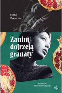  Zanim dojrzeją granaty - Rene Karabasz