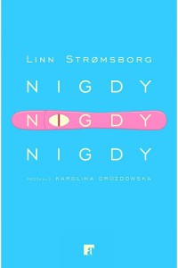  Nigdy, nigdy, nigdy - Linn Stromsborg	