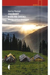  Zagubiony w Dolinie Śmierci - Harley Rustad  