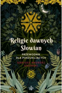  Religie dawnych Słowian - Dariusz Sikorski	