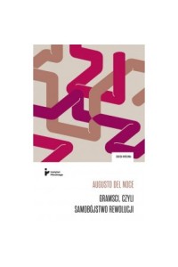  Gramsci, czyli samobójstwo rewolucji - Augusto Del Noce