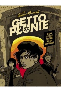  Getto płonie - Tomasz Bereźnicki  