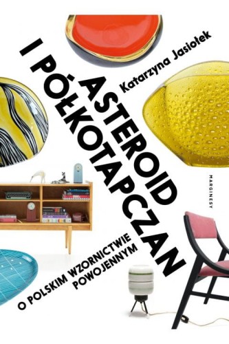 asteroid-i-polkotapczan-ksiazka-o-polskim-wzornictwie-powojennym-jasiolek.jpg