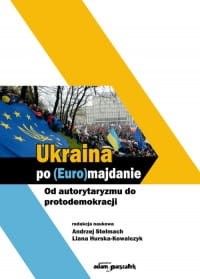Ukraina po (Euro)majdanie - ( Praca zbiorowa )