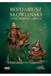  Bestiariusz słowiański. Część pierwsza i druga - Paweł Zych, Witold Vargas