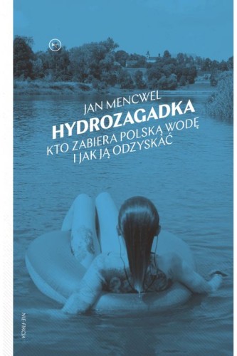 hydrozagadka-kto-zabiera-polska-wode-mencwel.jpg