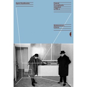 Futerał. O urządzaniu mieszkań w PRL-u - Agata Szydłowska 