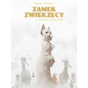 Zimowe margerytki. Zamek zwierzęcy. Tom2. - Felix Delep, Xavier Dorison