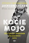 Kocie Mojo, czyli jak być opiekunem szczęśliwego kota - Jackson Galaxy