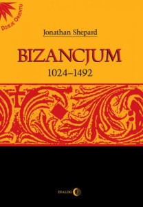 Bizancjum 1024 - 1492 - Jonathan Shepard