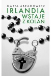  Irlandia wstaje z kolan - Marta Abramowicz