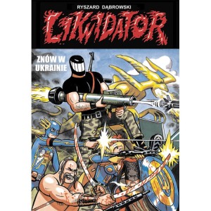 Likwidator. Znów w Ukrainie - Ryszard Dąbrowski 