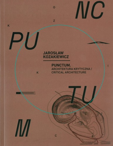 punctujm-architektura-krytyczna-critical-architecture-marek-wasilewski-marta-lesniakowska-grzegorz-piatek-trojka.jpg