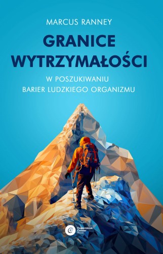 granice-wytrzymalosci-w-poszukiwaniu-barier-ludzkiego-organizmu-marcus-ranney-trojka.jpg