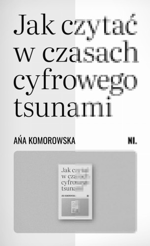 jak-czytac-w-czasach-cyfrowego-tsunami-ana-komorowska-trojka.jpg