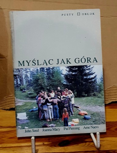 myslac-jak-gora-john-seed-joanna-macy-pat-fleming-arne-naess-trojka.jpg