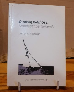 O nową wolność. Manifest libertariański - Murray N. Rothbard 