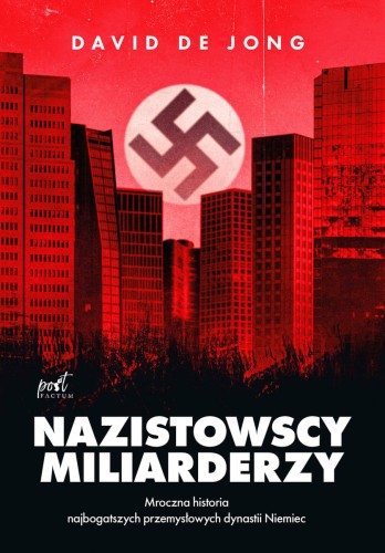 nazistowscy-miliarderzy-mroczna-historia-najbogatszych-przemyslowych-dynastii-niemiec-david-de-jong-trojka.jpg