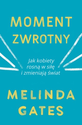 moment-zwrotny-jak-kobiety-rosna-w-sile-i-zmieniaja-swiat.jpg
