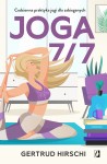 Joga 7/7. Codzienna praktyka jogi dla zabieganych -  Gertrud Hirschi 