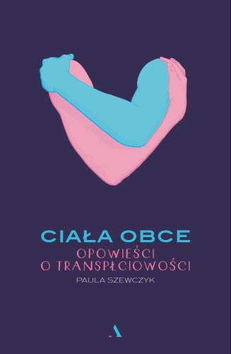 ciala-obce-opowiesci-o-transplciowosci.jpg