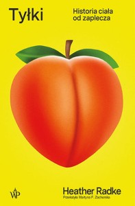  Tyłki. Historia ciała od zaplecza - Heather Radke