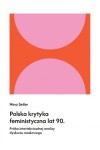  Polska krytyka feministyczna lat 90. - Nina Seiler	    