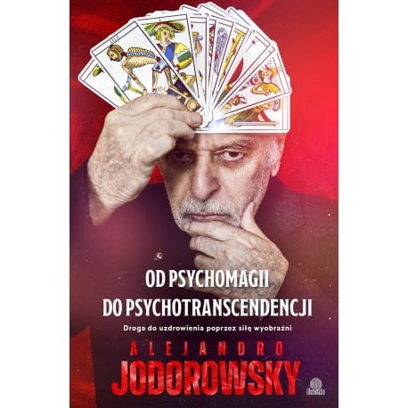 od-psychomagii-do-psychotranscendencji-droga-do-uzdrowienia-poprzez-sile-wyobrazni.jpg