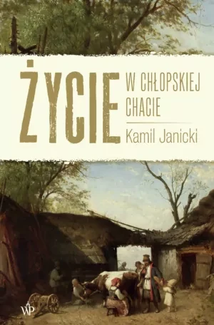 zycie-w-chlopskiej-chacie-janicki.webp