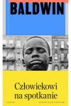  Człowiekowi na spotkanie - James Baldwin	