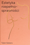 Estetyka niepełnosprawności - Tobin Sebers,