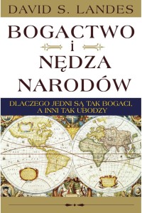  Bogactwo i nędza narodów - David S. Landes