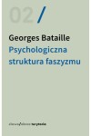  Psychologiczna struktura faszyzmu - Bataille Georges	