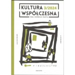 Kultura współczesna 3/2024. Niewolnictwo