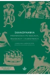  Skandynawia. Przewodnik po bogach, władcach i olbrzymach - Carolyne Larrington
